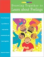 Drawing Together to Learn about Feelings (Drawing Together)