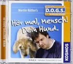 H�r mal, Mensch! Dein Hund