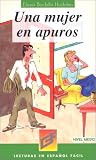 Una Mujer En Apuros - Nivel Medio (Spanish Edition)