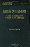 Dynamics of Crowd-Minds: Patterns of Irrationality in Emotions, Beliefs And Actions (World Scientific Series on Nonlinear Science, Series A) (Wolrld Scientific Series on Nonlinear Science: Series a)