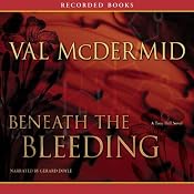 Beneath the Bleeding | [Val McDermid]