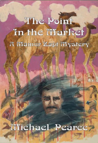 The Point in the Market: A Mamur Zapt Mystery (Mamur Zapt Mysteries)