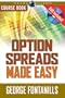 Option Spreads Made Easy Course Book with DVD (Trade Secrets Course Books)