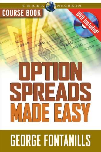 Option Spreads Made Easy Course Book with DVD (Trade Secrets Course Books)
