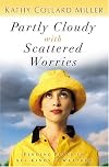 Partly Cloudy With Scattered Worries: Finding Peace in All Kinds of Weather