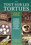 Le grand livre des tortues terrestres et aquatiques