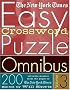 The New York Times Easy Crossword Puzzle Omnibus Volume 3: 200 Solvable Puzzles from the Pages of The New York Times (New York Times Easy Crossword Puzzle Omnibus)