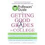 Professors' Guide to Getting Good Grades in College