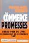 Le Commerce des promesses : Petit trait� sur la finance moderne