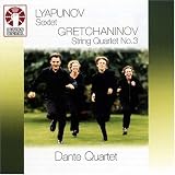 Music : Gretchaninov - String Quartet No 3; Lyapunov - Sextet