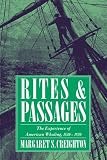 Rites and Passages: The Experience of American Whaling, 1830-1870