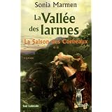 La Vall�e des larmes, Tome 2 : La saison des corbeauxpar Sonia Marmen