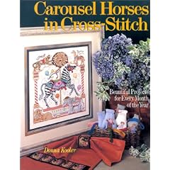 Carousel Horses in Cross-stitch: Beautiful Projects for Every Month of the Year