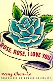 Rose, Rose, I Love You