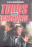 Todos contra Gregorio (Grégoire Moulin contre l`humanité) aka Gregoire Moulin vs. Humanity [NTSC/Region 1 and 4 dvd. Import - Latin America] by Artus de Penguern (Spanish subtitles)