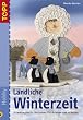 L�ndliche Winterzeit: Stimmungsvolle Holzideen f�r drinnen und drau�en