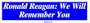 Ronald Reagan: We Will Remember You Large Bumper Sticker