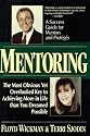 Mentoring: The Most Obvious Yet Overlooked Key to Achieving More in Life than You Ever Dreamed Possible