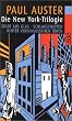 Die New York-Trilogie: Stadt aus Glas / Schlagschatten / Hinter verschlossenen T�ren