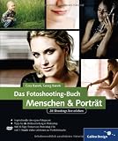 Produkt-Bild: Das Fotoshooting-Buch Menschen & Portr&auml;t: 28 Shootings live erleben: Inklusive Nachbearbeitung in Photoshop (Galileo Design)