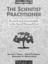 The Scientist Practitioner: Research and Accountability in the Age of Managed Care (2nd Edition)