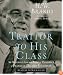 Traitor to His Class: The Privileged Life and Radical Presidency of Franklin Delano Roosevelt