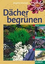 D&auml;cher begr&uuml;nen: Planung, Einkaufsberater, Anleitung