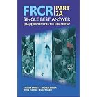 Frcr Part 2a: Single Best Answer (Sba) Questions for the New Format by Tristan Barrett, Nadeeem Shaida, and Owen Thomas