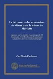 La découverte des sanctuaires de Ménas dans le désert de Marotis: rapports sur les fouilles exécutées par C. M. Kaufmann et I.C.E.Falls dans le ... anciens chrétiens d'Égypte (French Edition)