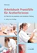 Arbeitsbuch Praxisf�lle f�r Arzthelferinnen: 25 F�lle f�r die praktische und m�ndliche Pr�fung