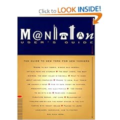 Manhattan Users Guide: The Guide to New York for New Yorkers