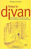 : Evitez le divan : petit guide a l'usage de ceux qui tiennent a leurs symptomes