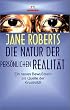 Die Natur der pers�nlichen Realit�t. Ein neues Bewu�tsein als Quelle der Kreativit�t