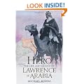 Hero: The Life & Legend of Lawrence of Arabia