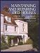 Maintaining and Repairing Old Houses: A Guide to Conservation, Sustainability and Economy