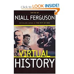 Virtual History: Alternatives and Counterfactuals