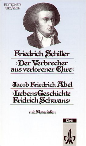 Der Verbrecher aus verlorener Ehre / Lebens-Geschichte Fridrich Schwans