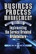 Business Process Management with a Business Rules Approach: Implementing The Service Oriented Architecture