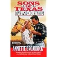 Sons Of Texas: Love And Courtship (By Request) by Annette Broadrick