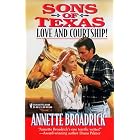 Sons Of Texas: Love And Courtship (By Request) (By Request) by Annette Broadrick