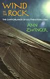 Wind in the Rock: The Canyonlands of Southeastern Utah