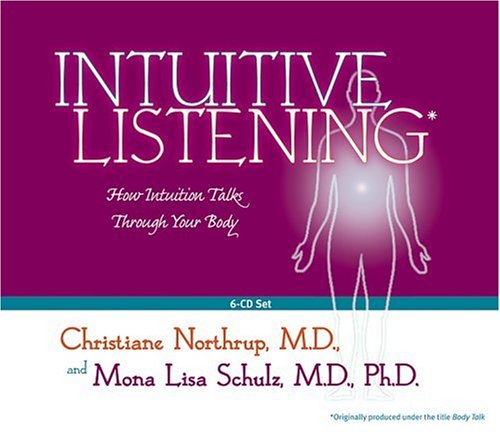 Intuitive Listening 6-CD: How Intuition Talks Through Your Body