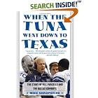 Click here to buy When the Tuna Went Down to Texas: The Story of Bill Parcells and the Dallas Cowboys by  Mike Shropshire.