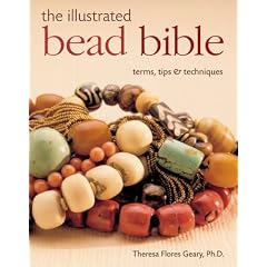 The Illustrated Bead Bible: Terms, Tips & Techniques