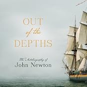 Out of the Depths: The Autobiography of John Newton | [John Newton]