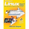 Moving to Linux, Second Edition: Kiss the Blue Screen of Death Goodbye! (2nd Edition)