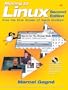 Moving to Linux, Second Edition: Kiss the Blue Screen of Death Goodbye! (2nd Edition)