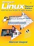 Moving to Linux, Second Edition: Kiss the Blue Screen of Death Goodbye! (2nd Edition)