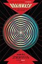 Brainwash: The Secret History of Mind Control
