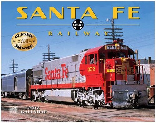 Santa Fe Railway 2012 Calendar